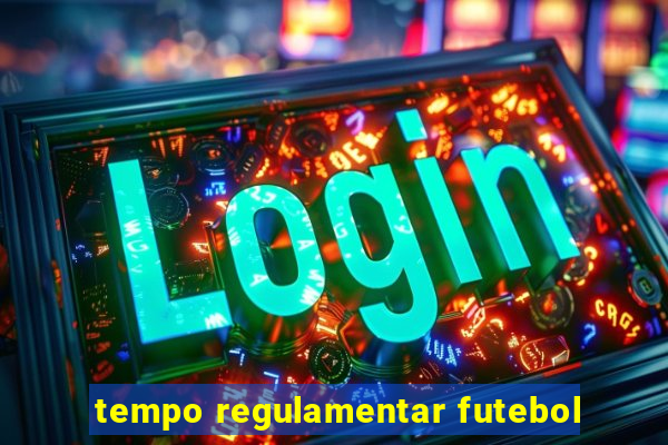 tempo regulamentar futebol